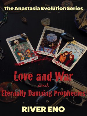 cover image of Love and War — and Eternally Damning Prophecies (The Anastasia Evolution Series)
